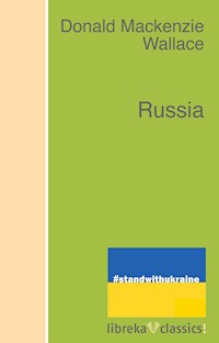 Russia - Donald Mackenzie Wallace - E-Book