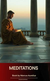 Meditations - Aurelius Marcus - kostenlos E-Book