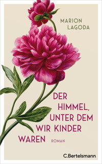 Der Himmel, unter dem wir Kinder waren - Marion Lagoda - E-Book