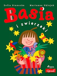 Basia i zwierzaki - Zofia Stanecka - E-Book