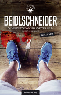 Beidlschneider. Wamprechtshammers zweiter Fall - Rolf Mai - E-Book