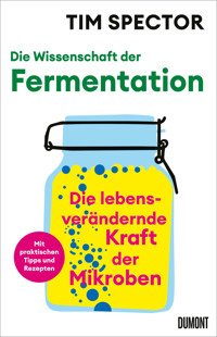 Die Wissenschaft der Fermentation - Tim Spector - E-Book