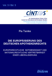 Die Europäisierung des deutschen Apothekenrechts - Pia Tamke - E-Book