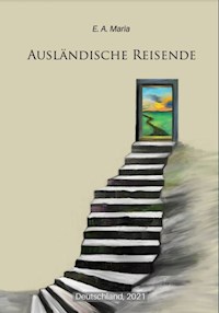 Ausländische Reisende - Anna Ercsei - E-Book