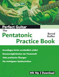 Perfect Guitar - The Pentatonic Practice Book - Bernd Kofler - E-Book