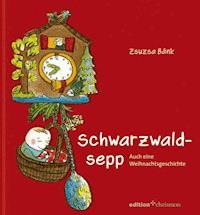 Schwarzwaldsepp - Zsuzsa Bánk - E-Book