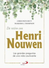 De retiro con Henri Nouwen - Chris Pritchett - E-Book
