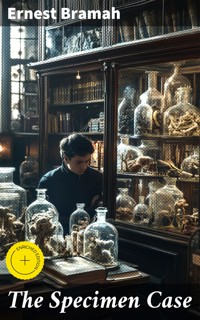 The Specimen Case - Ernest Bramah - E-Book