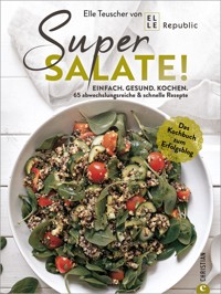 Super Salate! - Elle Teuscher - E-Book
