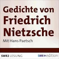 Gedichte von Friedrich Nietzsche - Friedrich Wilhelm Nietzsche - Hörbuch