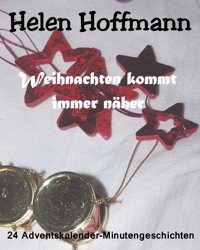 Weihnachten kommt immer näher - Helen Hoffmann - E-Book