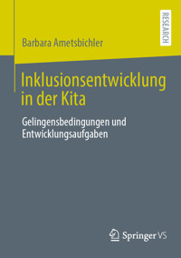 Inklusionsentwicklung in der Kita - Barbara Ametsbichler - E-Book