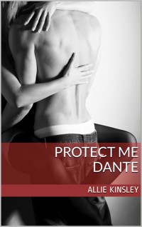 Protect me - Dante - Allie Kinsley - E-Book