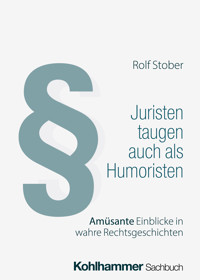 Juristen taugen auch als Humoristen - Rolf Stober - E-Book