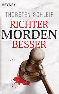 Richter morden besser - Thorsten Schleif - E-Book