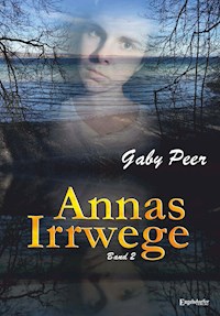 Annas Irrwege (Band 2) - Gaby Peer - E-Book