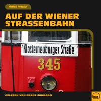 Auf der Wiener Straßenbahn - Hans Wiest - Hörbuch