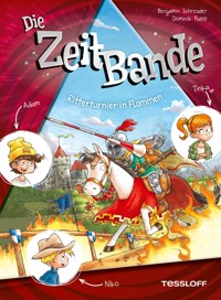 Die ZeitBande. Band 2. Ritterturnier in Flammen - Benjamin Schreuder - E-Book