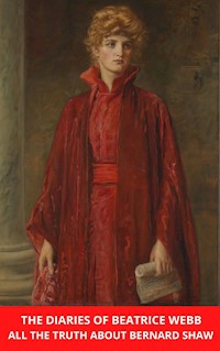 The Diaries of Beatrice Webb: All the Truth about Bernard Shaw - Beatrice Webb - E-Book