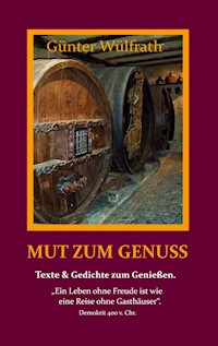 Mut zum Genuss - Günter Wülfrath - E-Book