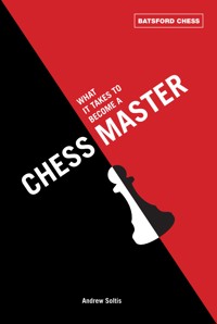 What It Takes to Become a Chess Master - Andrew Soltis - E-Book