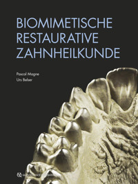 Biomimetische Restaurative Zahnheilkunde - Pascal Magne - E-Book