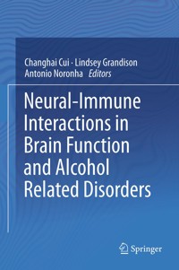 Neural-Immune Interactions in Brain Function and Alcohol Related Disorders - - E-Book