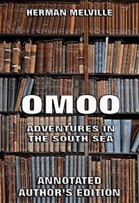 Omoo: Adventures in the South Seas - Herman Melville. - E-Book
