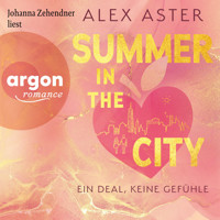 Summer in the City - Ein Deal, keine Gefühle (Ungekürzte Lesung) - Alex Aster - Hörbuch