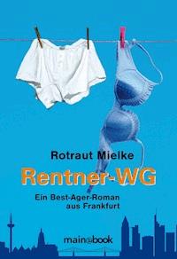 Rentner-WG - Rotraut Mielke - E-Book