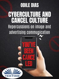 Cyberculture And Cancel Culture - Odile Dias - E-Book