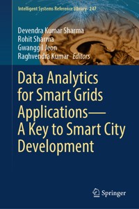 Data Analytics for Smart Grids Applications—A Key to Smart City Development -  - E-Book