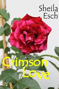 Crimson Love - Sheila Esch - E-Book