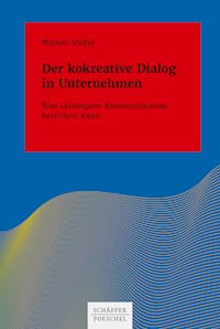 Der kokreative Dialog in Unternehmen - Manuel Stöbel - E-Book