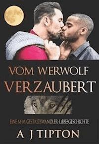Vom Werwolf Verzaubert - AJ Tipton - E-Book