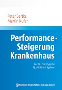 Performance-Steigerung Krankenhaus - Peter Bertke - E-Book