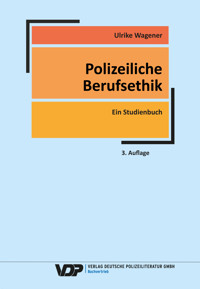 Polizeiliche Berufsethik - Ulrike Wagener - E-Book