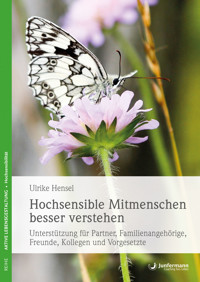 Hochsensible Mitmenschen besser verstehen - Ulrike Hensel - E-Book