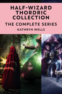 Half-Wizard Thordric Collection - Kathryn Wells - E-Book
