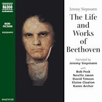 The Life and Works of Beethoven - Jeremy Siepmann - Hörbuch