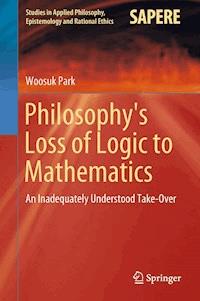 Philosophy's Loss of Logic to Mathematics - Woosuk Park - E-Book