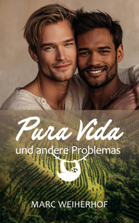 Pura Vida und andere Problemas - Marc Weiherhof - E-Book