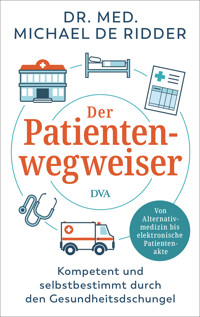 Der Patientenwegweiser - Michael Ridder - E-Book