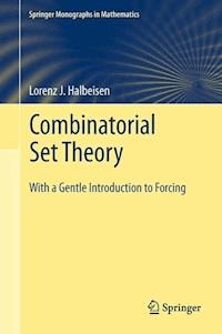 Combinatorial Set Theory - Lorenz J. Halbeisen - E-Book