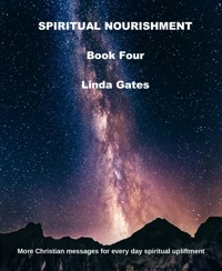 Spiritual Nourishment Book Four - Linda Gates - kostenlos E-Book