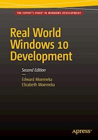 Real World Windows 10 Development - Edward Moemeka - E-Book