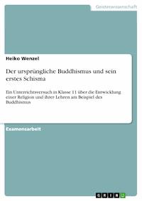 Der ursprüngliche Buddhismus und sein erstes Schisma - Heiko Wenzel - E-Book
