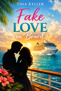 Fake Love on Board - Tina Keller - E-Book