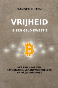 Vrijheid is een geld kwestie - Sander Luiten - E-Book