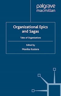 Organizational Epics and Sagas - Monika Kostera - E-Book